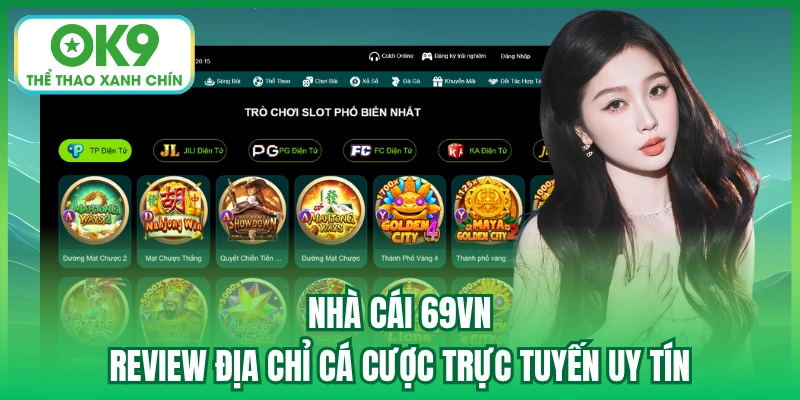Nhà Cái 69vn - Review Địa Chỉ Cá Cược Trực Tuyến Uy Tín