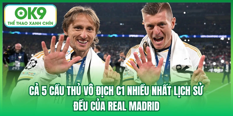 Cả 5 cầu thủ vô địch C1 nhiều nhất lịch sử đều của Real Madrid