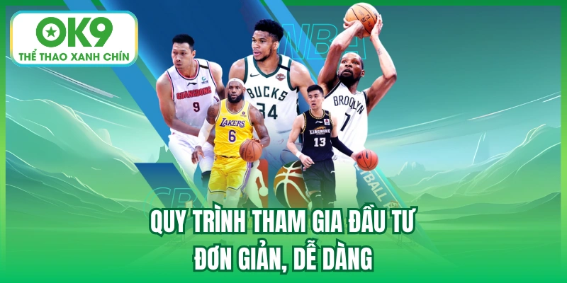 Quy trình tham gia đầu tư đơn giản, dễ dàng